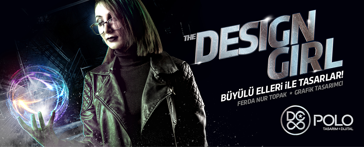 The Designk Girl - Büyülü Elleri İle Tasarlar