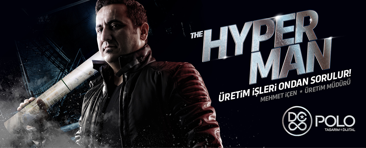 The Hyper Man - Üretim İleri Ondan Sorulur